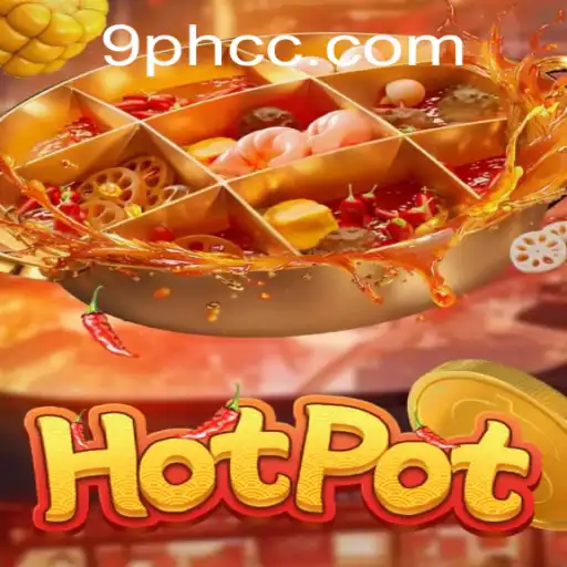 Discover the Exciting World of Hotpot: The Ultimate 9PH Experience